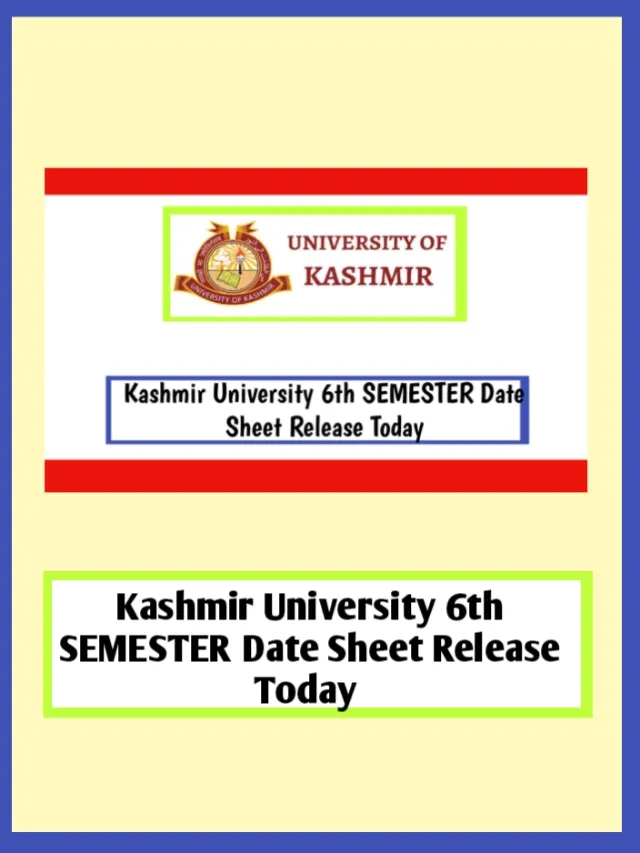 Kashmir University 6th Semester Date Sheet Release Today