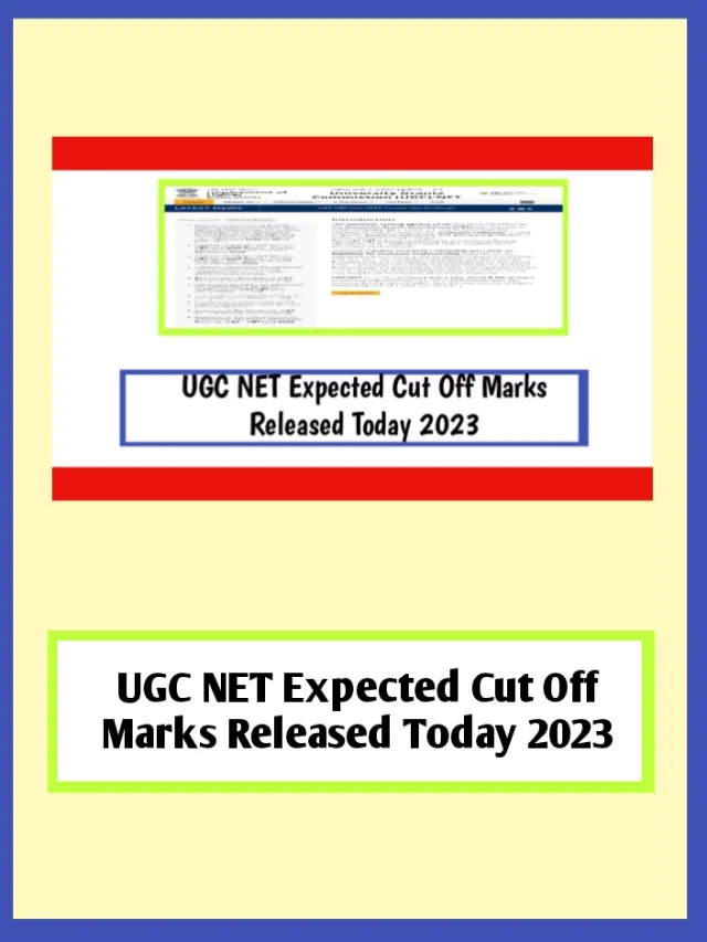 UGC NET Expected Cut Off Marks Relased Today 2023