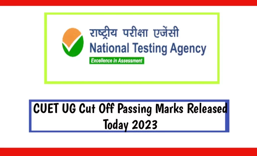 CUET UG Cut Off Passing Marks Released Today 2023