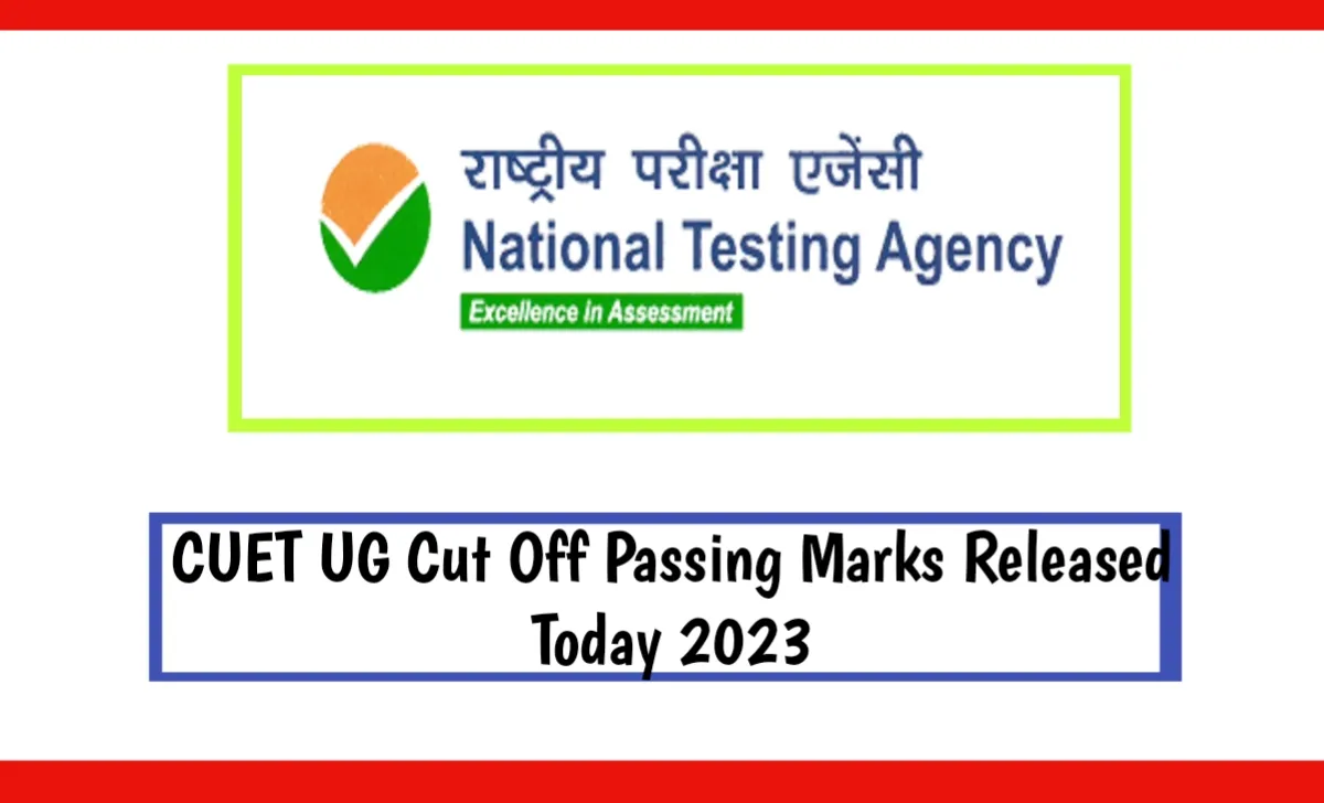 CUET UG Cut Off Passing Marks Released Today 2023