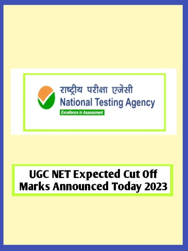 UGC NET Expected Cut Off Marks Announced Today 2023