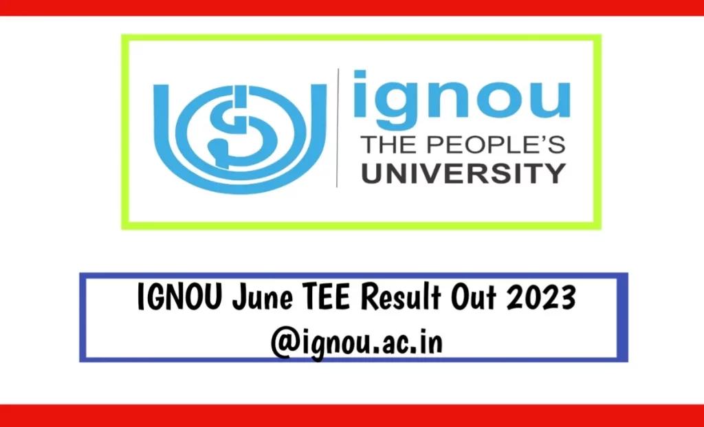 IGNOU June TEE Result Out 2023 @ignou.ac.in