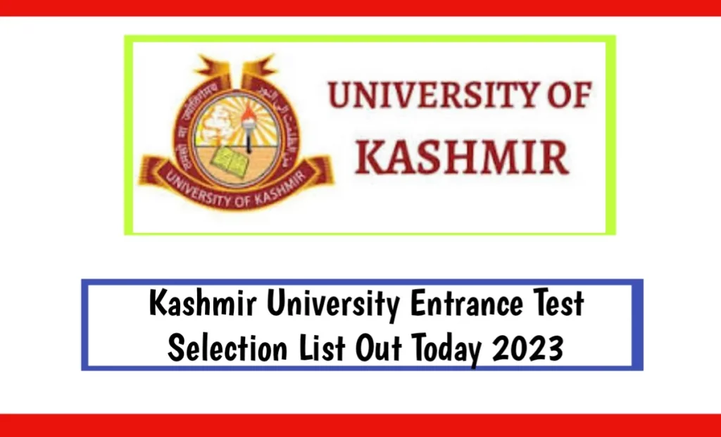 Kashmir University Entrance Test Selection List OUT Today 2023