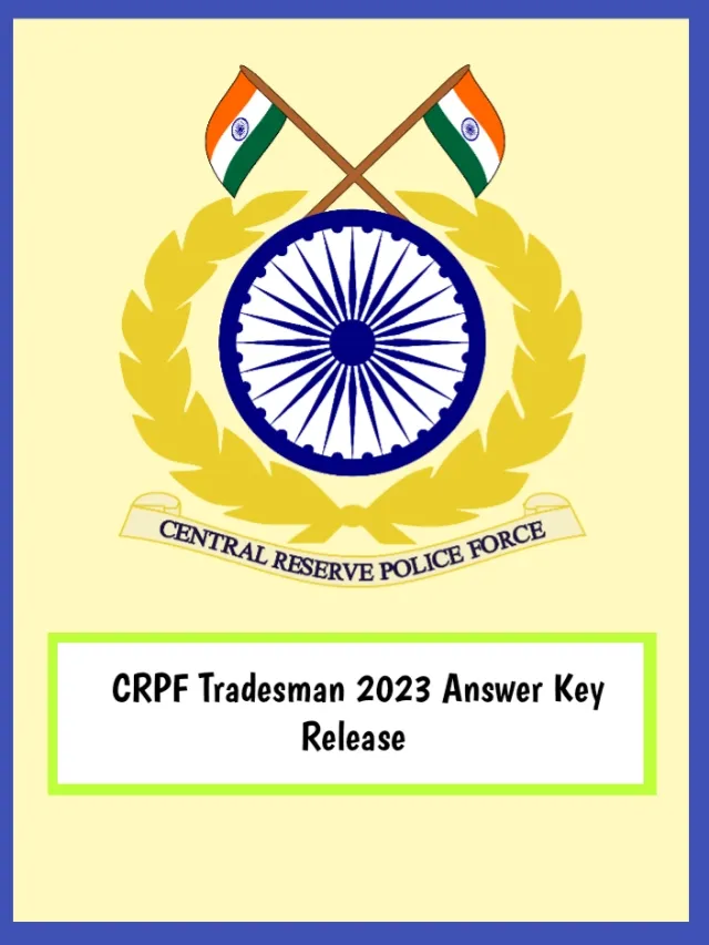 CRPF Tradesman 2023 Answer Key Released