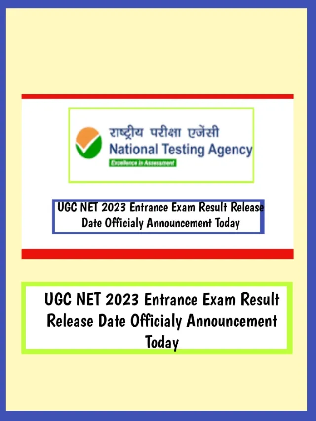 UGC NET 2023 Entrance Exam Result Release Date Officially Today