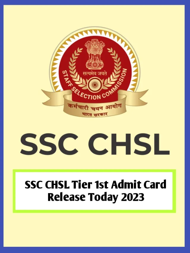 SSC CHSL 10+2 Tier I Exam 2023 Exam Admit Card Download Link Active Today