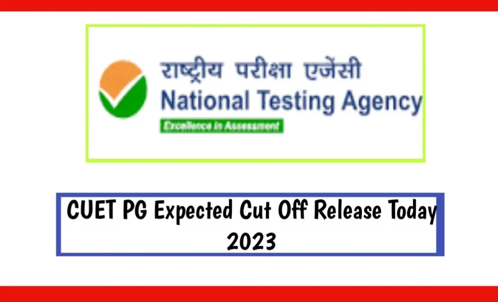 CUET PG Expected Cut Off Release Today 2023