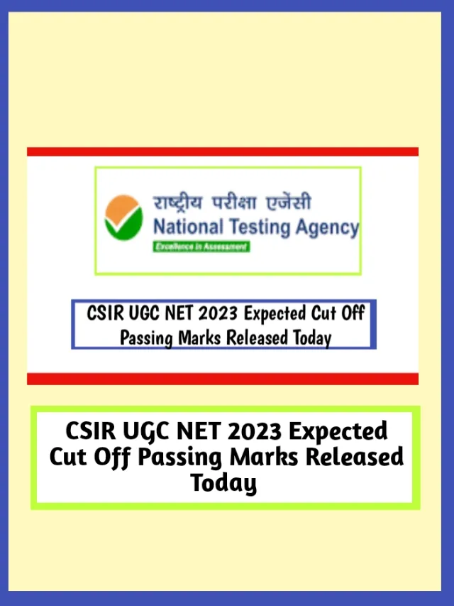 CSIR UGC NET 2023 Expected Cut Off Passing Marks Released Today