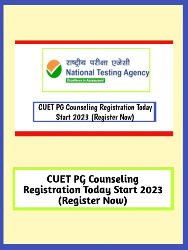 CUET PG Counsellling Registration Today Start 2023