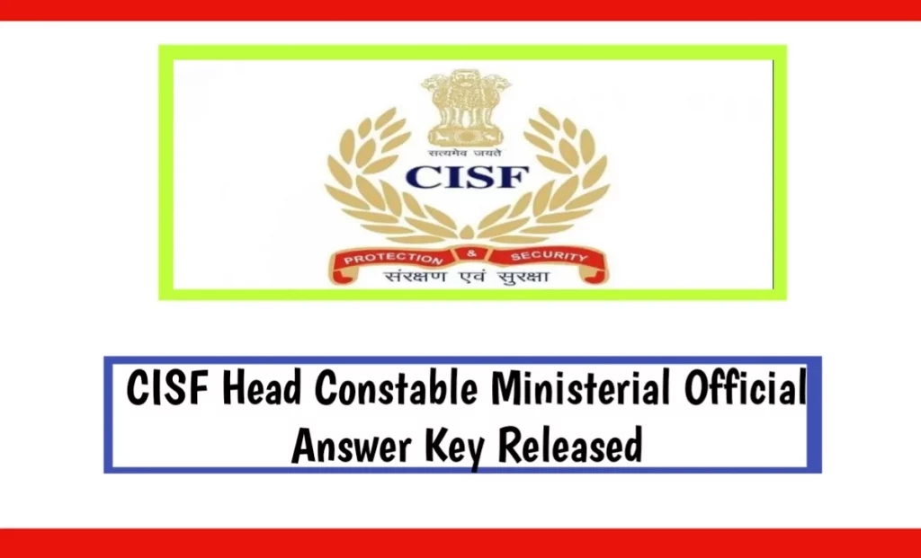 CISF Head Constable Ministerial 2019 Official Answer Key Release Today