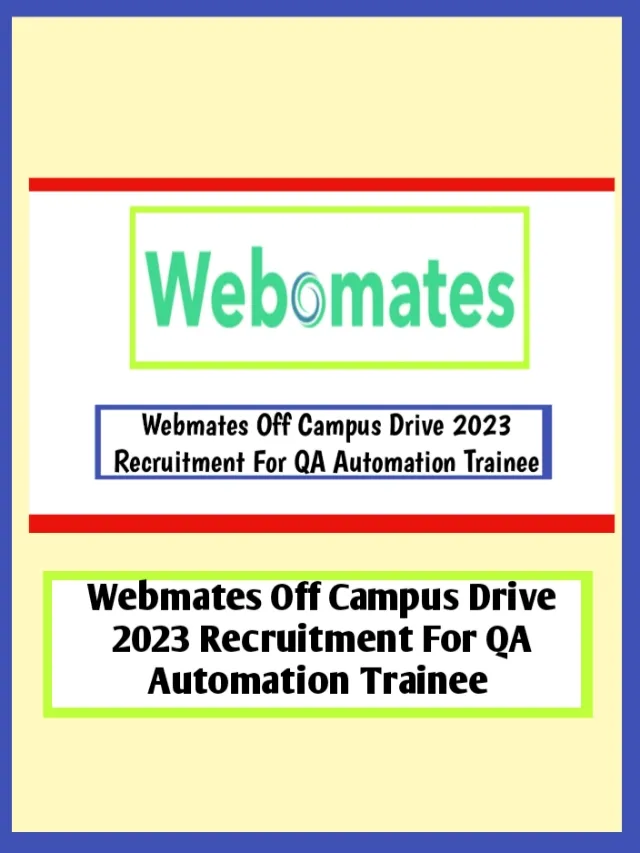 Webmates Off Campus Drive 2023 Recruitment for QA Automation Trainee