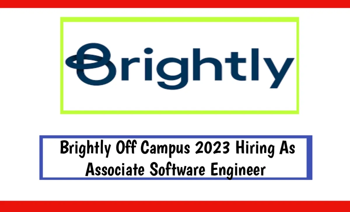 Brightly Off Campus 2023 Hiring As Associate Software Engineer